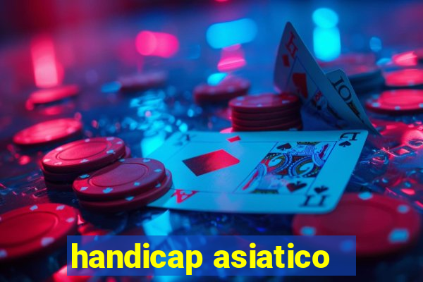 handicap asiatico - 1 o que significa